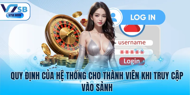 Quy định của hệ thống cho thành viên khi truy cập vào sảnh